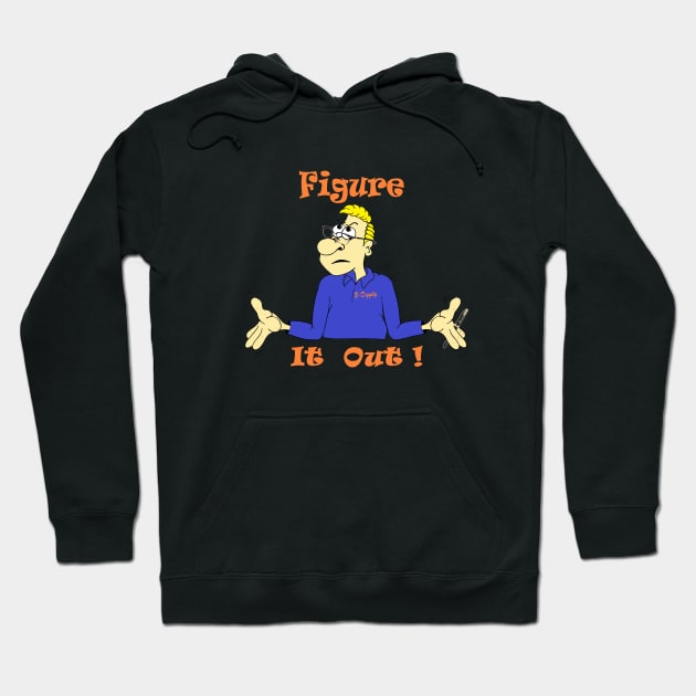 Figure It Out Hoodie by KJKlassiks